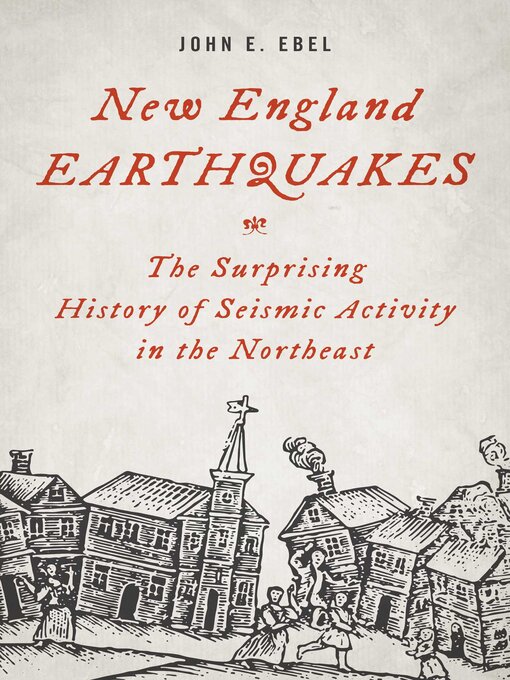 Title details for New England Earthquakes by John E. Ebel - Available